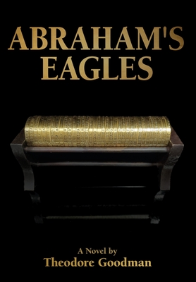 Abraham's Eagles - Theodore Goodman