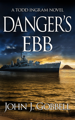 Danger's Ebb - John J. Gobbell