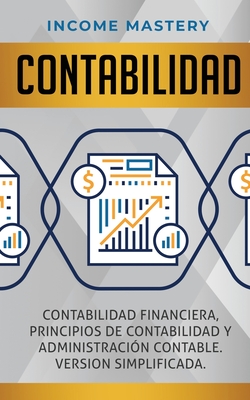 Coperta cărții 'Contabilidad: Contabilidad financiera, principios de contabilidad y administración contable. Version simplificada -'