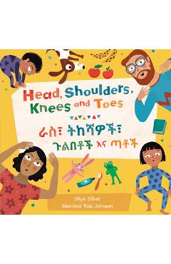 Coperta cărții 'Head, Shoulders, Knees and Toes (Bilingual Amharic & English) - Skye Silver'