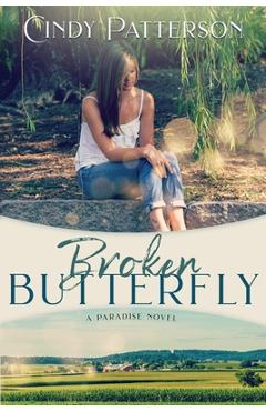 Coperta cărții 'Broken Butterfly: A Paradise Novel - Cindy Patterson'