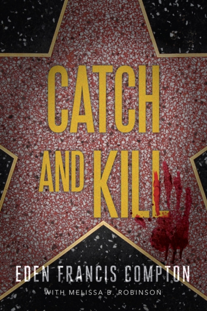 Catch and Kill - Eden Francis Compton