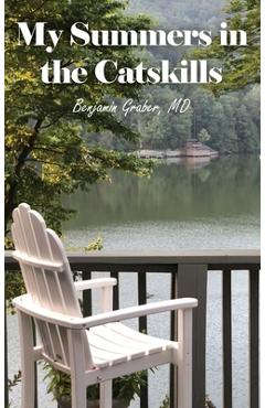 Coperta cărții 'My Summers in the Catskills - Benjamin Graber'