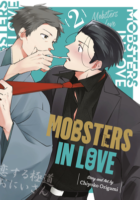 Mobsters in Love 02 - Chiyoko Origami