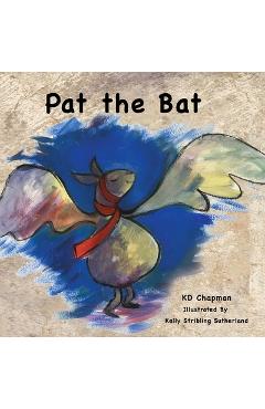 Coperta cărții 'Pat the Bat - K. D. Chapman'