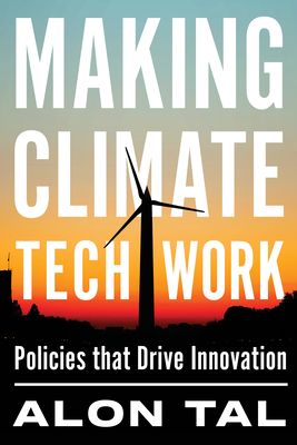 Making Climate Tech Work: Policies That Drive Innovation - Alon Tal