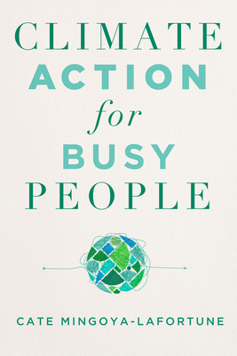 Climate Action for Busy People - Cate Mingoya-lafortune