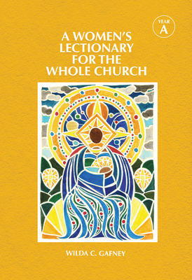 A Women's Lectionary for the Whole Church Year a - Wilda C. Gafney