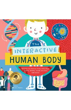 Poza produsului The Interactive Human Body: Explore the Human Body with Flaps, Wheels, Levers, Touch and Feel, and More! - Ryan G. Van Cleave