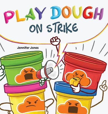 Play Dough On Strike - Jennifer Jones