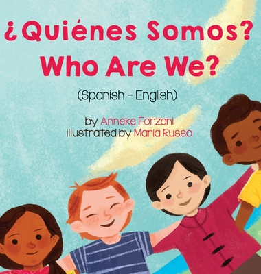Who Are We? (Spanish-English): ¿Quiénes Somos? - Anneke Forzani