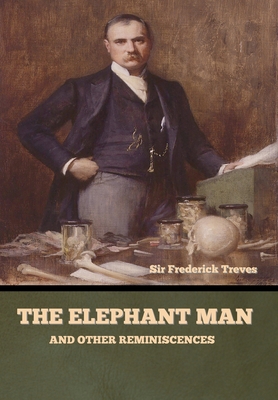 Coperta cărții 'The Elephant Man and Other Reminiscences - Frederick Treves'