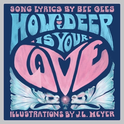 How Deep Is Your Love: A Children's Picture Book - Bee Gees