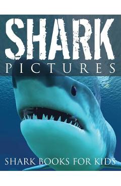 Poza produsului Shark Pictures (Shark Books for Kids) - Speedy Publishing Llc