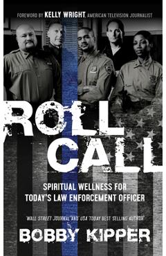 Poza produsului Roll Call: Spiritual Wellness for Today's Law Enforcement Officer - Bobby Kipper