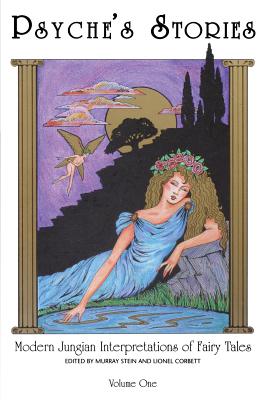 Coperta cărții 'Psyche's Stories, Volume 1: Modern Jungian Interpretations of Fairy Tales - Lionel Corbett'