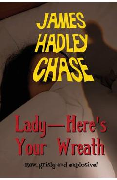 Poza produsului Lady-Here's Your Wreath - James Hadley Chase