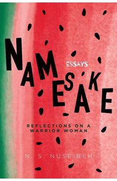 Poza produsului Namesake: Reflections on a Warrior Woman - N. S. Nuseibeh