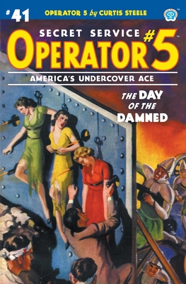 Operator 5 #41: The Day of the Damned - Curtis Steele