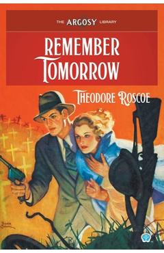 Remember Tomorrow - Theodore Roscoe