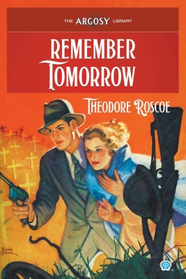 Coperta cărții 'Remember Tomorrow - Theodore Roscoe'
