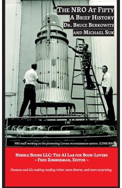 The NRO At Fifty - Bruce Berkowitz