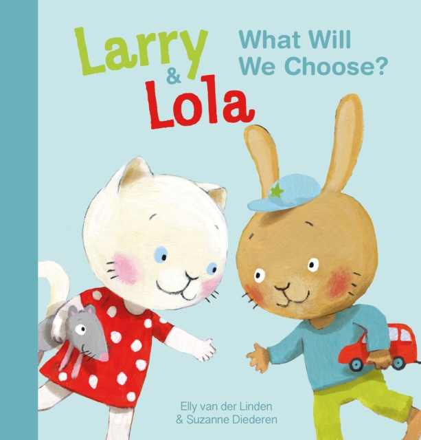 Larry and Lola. What Will We Choose? - Suzanne Diederen
