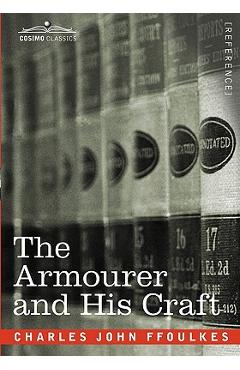 Coperta cărții 'The Armourer and His Craft - Charles John Ffoulkes'