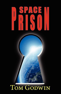 Space Prison (Originally Published as the Survivors) - Tom Godwin