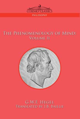The Phenomenology of Mind: Volume II - G. W. F. Hegel