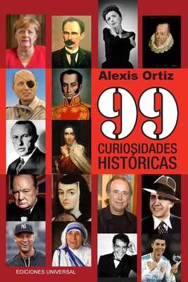 Coperta cărții '99 Curiosidades Históricas - Alexis Ortiz'