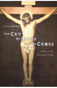 Coperta cărții 'The Cry of Jesus on the Cross - Gerard Rosse'
