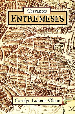 Cervantes' Entremeses - Miguel De Cervantes Saavedra