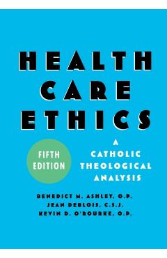 Poza produsului Health Care Ethics: A Catholic Theological Analysis, Fifth Edition - Benedict M. Ashley