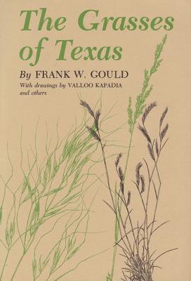 The Grasses of Texas - Frank W. Gould