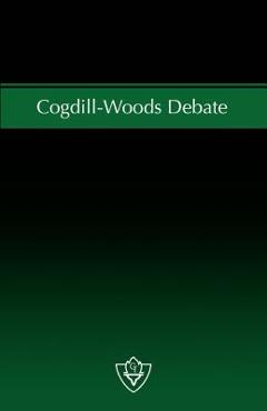 Coperta cărții 'Cogdill-Woods Debate: The issue of 