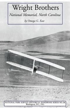 Coperta cărții 'Wright Brothers: National Memorial, North Carolina - Omega G. East'