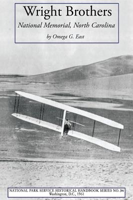 Coperta cărții 'Wright Brothers: National Memorial, North Carolina - Omega G. East'