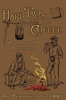 Hard Tack and Coffee - John B. Billings