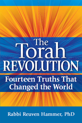 Coperta cărții 'The Torah Revolution: Fourteen Truths That Changed the World - Reuven Hammer'