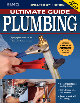 Ultimate Guide: Plumbing, 6th Edition: 2024 National Plumbing Code Standards - Charles Byers