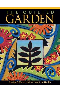 The Quilted Garden - Jane A. Sassaman