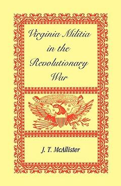 Coperta cărții 'Virginia Militia in the Revolutionary War - J. T. Mcallister'