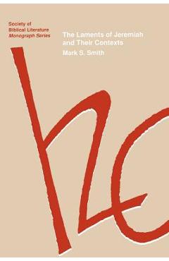 Coperta cărții 'The Laments of Jeremiah and Their Contexts - Mark S. Smith'