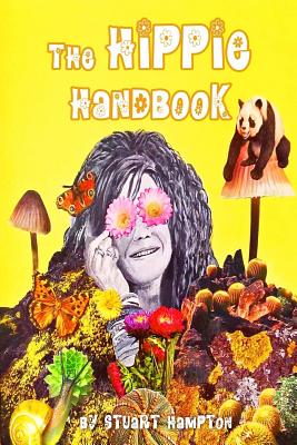 The Hippie Handbook - Stuart Hampton