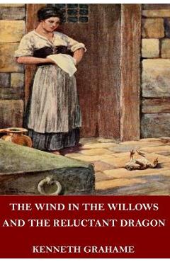 Poza produsului The Wind in the Willows and The Reluctant Dragon - Kenneth Grahame