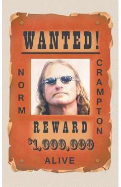 Coperta cărții 'Wanted!: Alive - Norm Crampton'