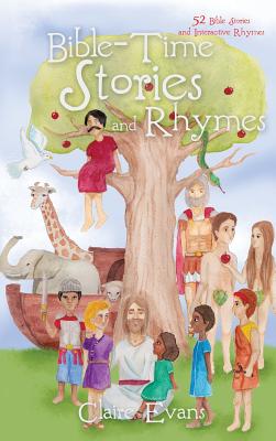 Bible Time Story and Rhyme - Claire Evans