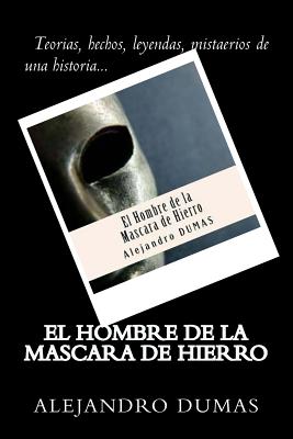 El Hombre de la Mascara de Hierro (Spanish) Edition - Alejandro Dumas