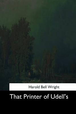 Coperta cărții 'That Printer of Udell's - Harold Bell Wright'